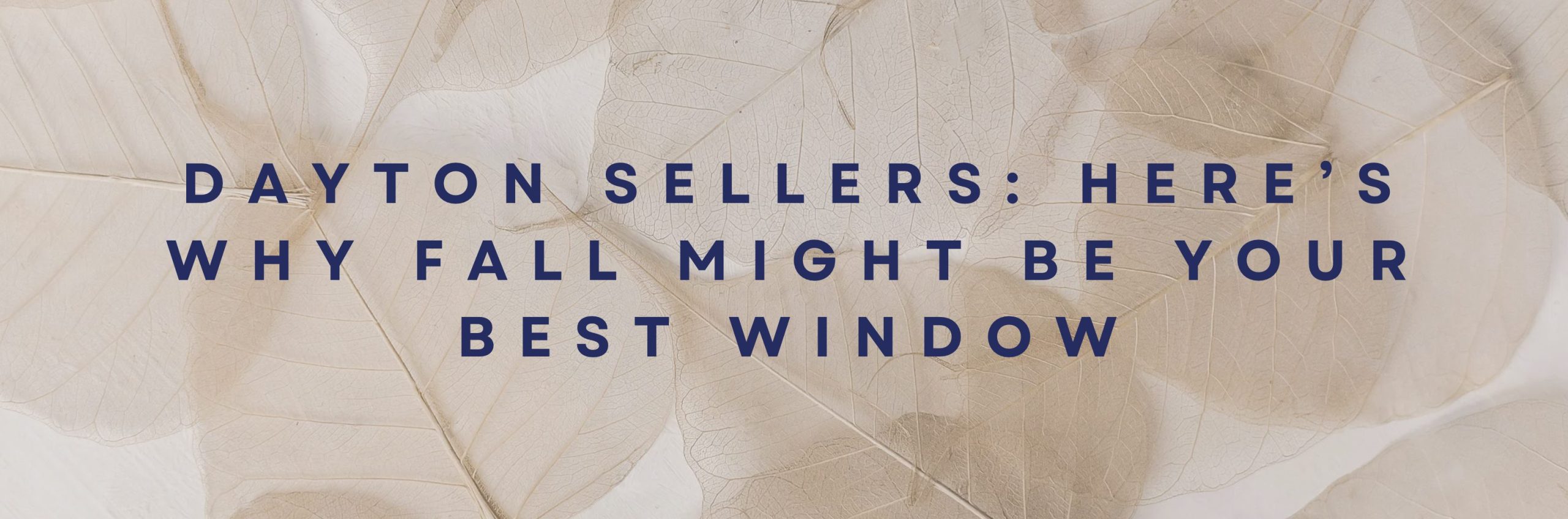 Q4 selling Dayton home fall window best time Miami Valley real estate